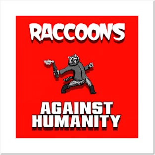 Raccoons Against Humanity Posters and Art